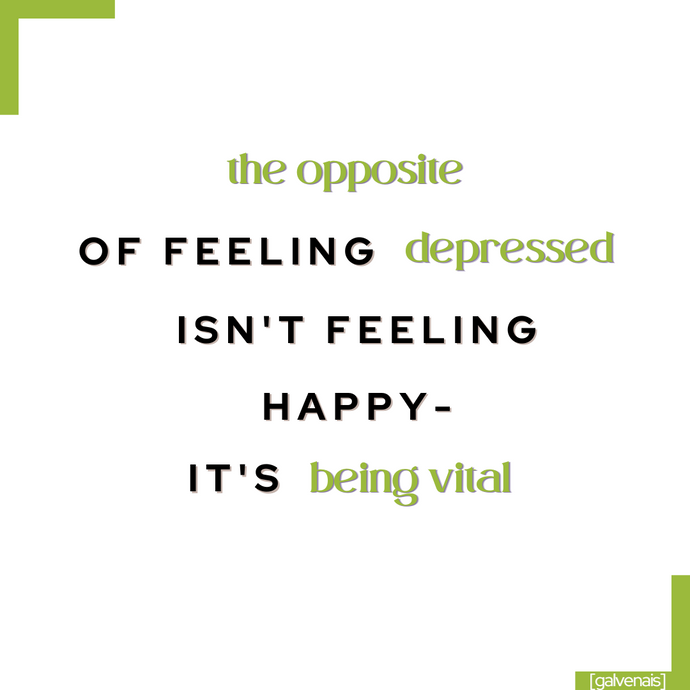 the antidote to depression is vitality